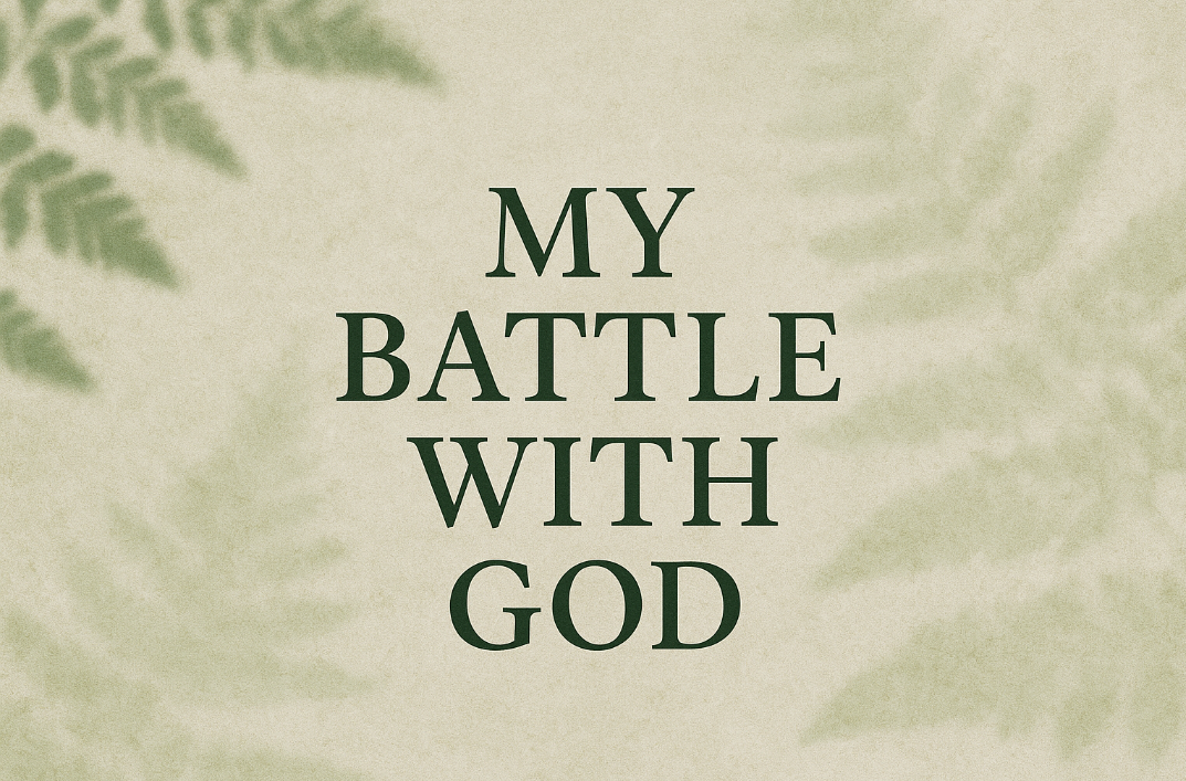 My Battle With God
